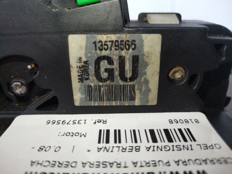 Recambio de cerradura puerta trasera derecha para opel insignia berlina  | 0.08 - ...  | 0.08 - ... referencia OEM IAM 13579566 